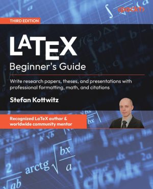 LaTeX Beginner Guide Learn Professional Document Preparation Easily Today