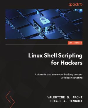 Linux Shell Scripting for Hackers Automate Security Tasks Efficiently
