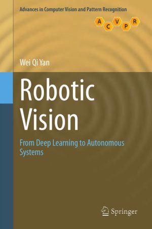 Robotic Vision Using Deep Learning Build Autonomous Intelligent Systems