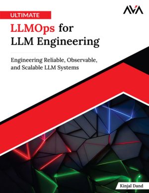 LLMOps Engineering Guide Build and Deploy Large Language Models Efficiently