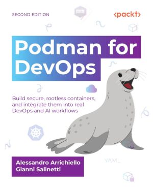 Podman for DevOps Learn Container Management Without Docker Efficiently