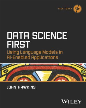 Data Science First Using Language Models in AI Applications