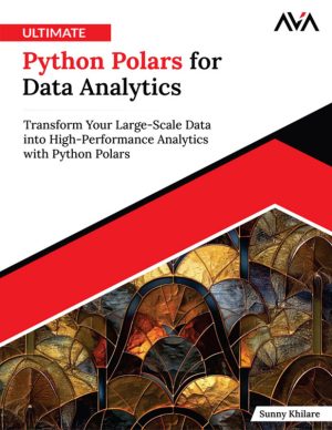 Python Polars Data Analytics for High Performance Large Datasets