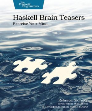 Haskell Programming Brain Teasers and Problem Solving Guide