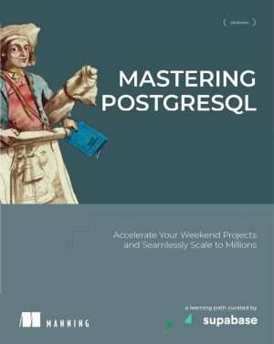 Mastering PostgreSQL for Scalable Projects and Performance Guide