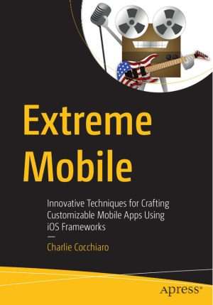 Extreme Mobile Networking Concepts and Practical Guide