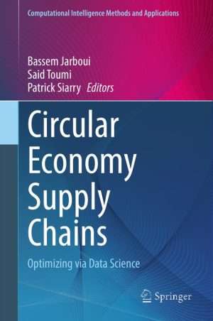 Circular Economy Supply Chains Data Science Optimization Guide