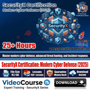 SecurityX Certification: Modern Cyber Defense (2025)