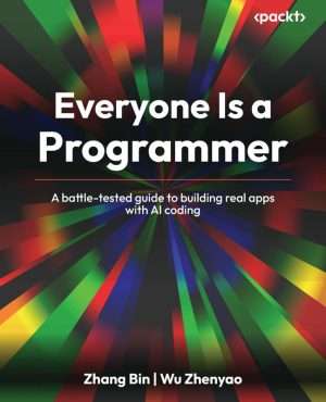 Everyone Is a Programmer Building Apps with AI