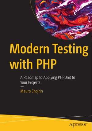 Modern PHP Testing Strategies for Quality Software Development