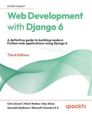 Master Modern Web Development Using Django 6 Framework