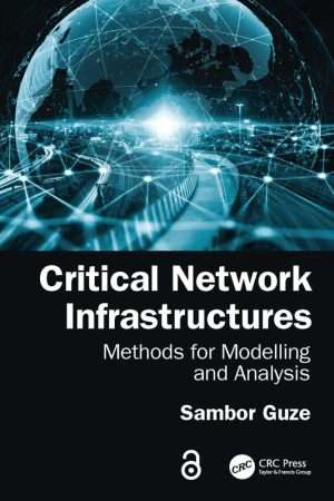 Critical Network Infrastructure Modeling and Analysis Techniques