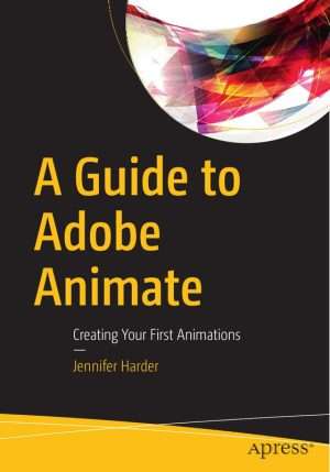 Complete Guide to Adobe Animate Creative Design