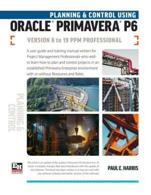 Oracle Primavera P6 Planning Control Professional Guide