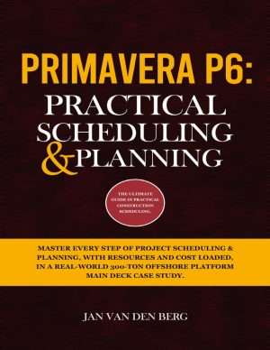 Practical Primavera P6 Construction Scheduling Planning Guide
