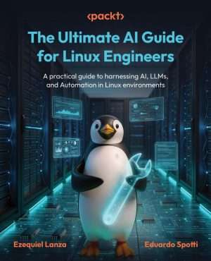 Ultimate AI Guide for Linux Engineers and Administrators