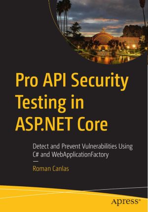 Pro API Security Testing with ASP.NET Core