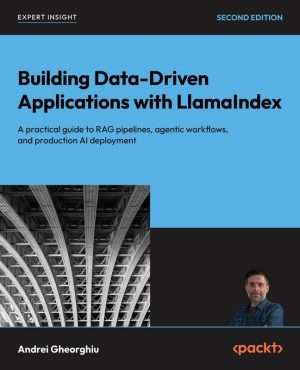 Building Data Driven Applications Using LlamaIndex Framework