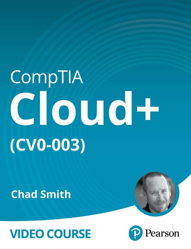 CompTIA Cloud+ (CV0-003) Complete Certification Course
