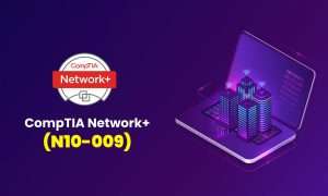 CompTIA Network+ N10-009 Course & Practice Exams