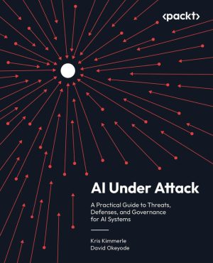 AI Under Attack Practical Guide to AI Security Governance