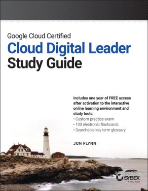 Google Cloud Certified Cloud Digital Leader Complete Study Guide