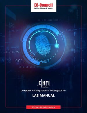 Computer Hacking Forensic Investigator Version Eleven Complete Study Guide
