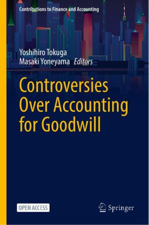 Controversies Over Accounting for Goodwill Explained Clearly Today